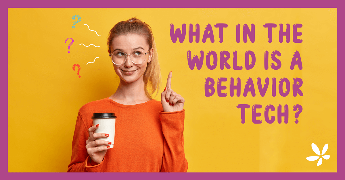 What in the World Is a Behavior Tech?